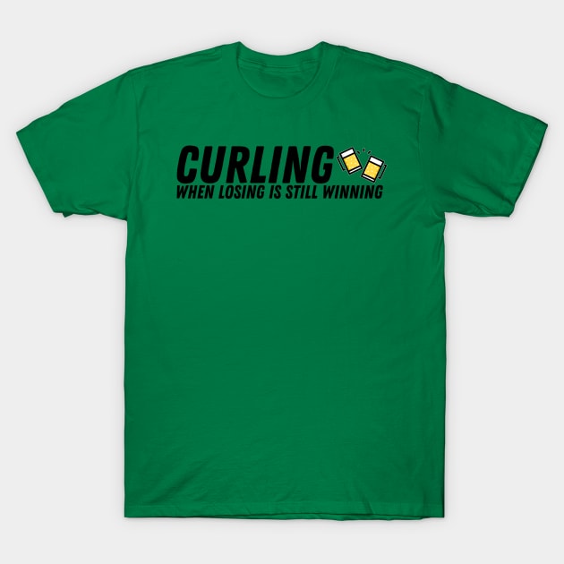 Curling - When Losing is Still Winning - Black Text T-Shirt by itscurling